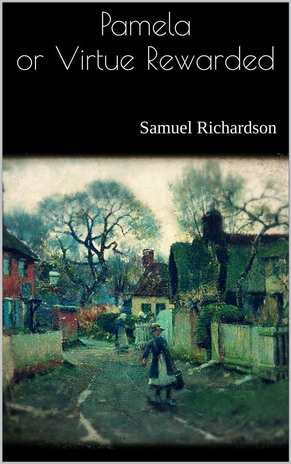 Pamela Or Virtue Rewarded Librerie Coop Versione Epub