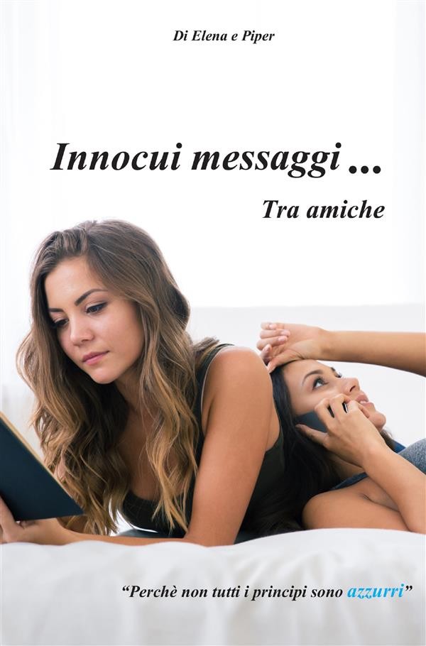 Innocui Messaggi Tra Amiche Bookrepublic