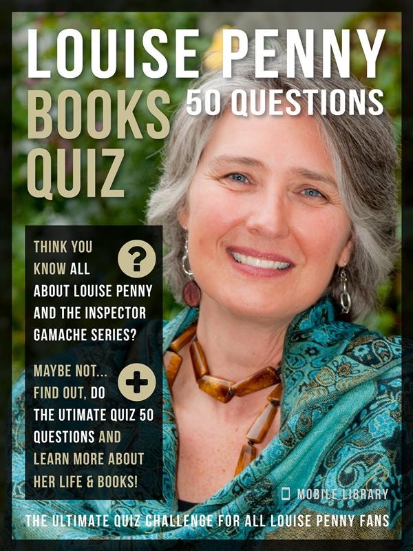 Louise Penny Books Quiz 50 Questions, Mobile Library Ebook Bookrepublic