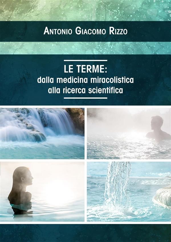 Le Terme Dalla Medicina Miracolistica Alla Ricerca Scientifica Librerie Coop Versione Pdf