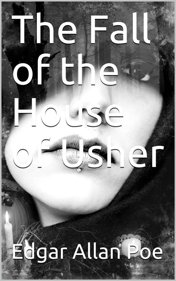 The Fall Of The House Of Usher