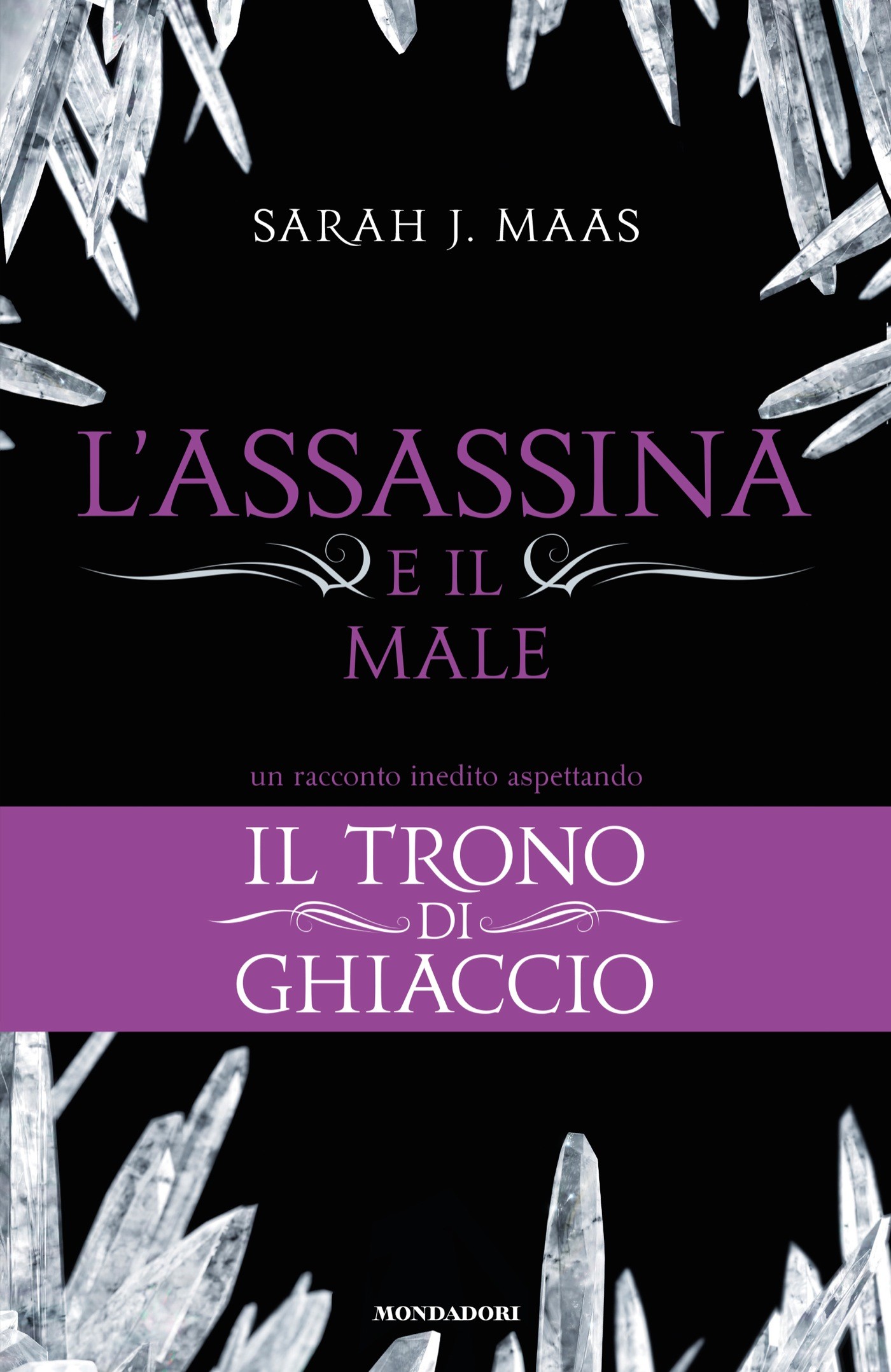 Il trono di ghiaccio - Sarah J. Maas - Libro - Mondadori - Oscar