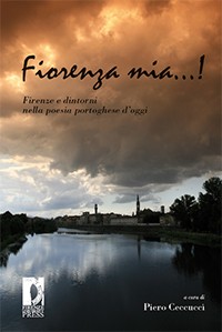 Fiorenza Mia Firenze E Dintorni Nella Poesia Portoghese D Oggi Librerie Coop Versione Pdf