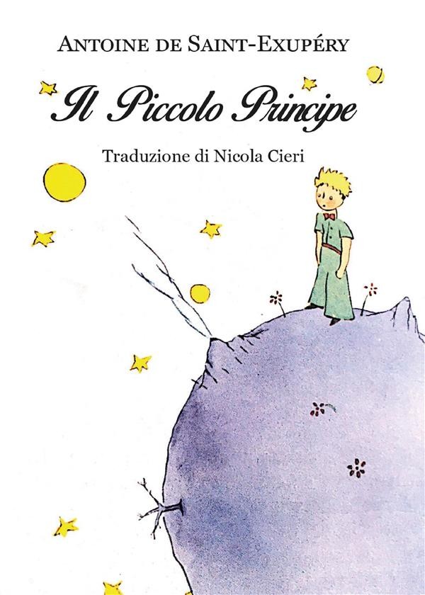 Antoine De Saint Exupery Il Piccolo Principe Traduzione Di Nicola Cieri Librerie Coop Versione Pdf