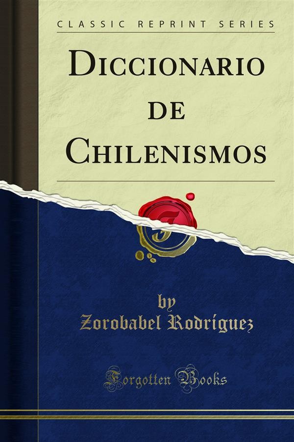 Resultado de imagen para diccionario de chilenismos de zorobabel rodrÃ­guez