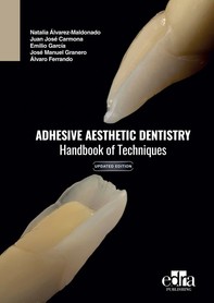 Adhesive Aesthetic Dentistry. Handbook of Techniques - Librerie.coop