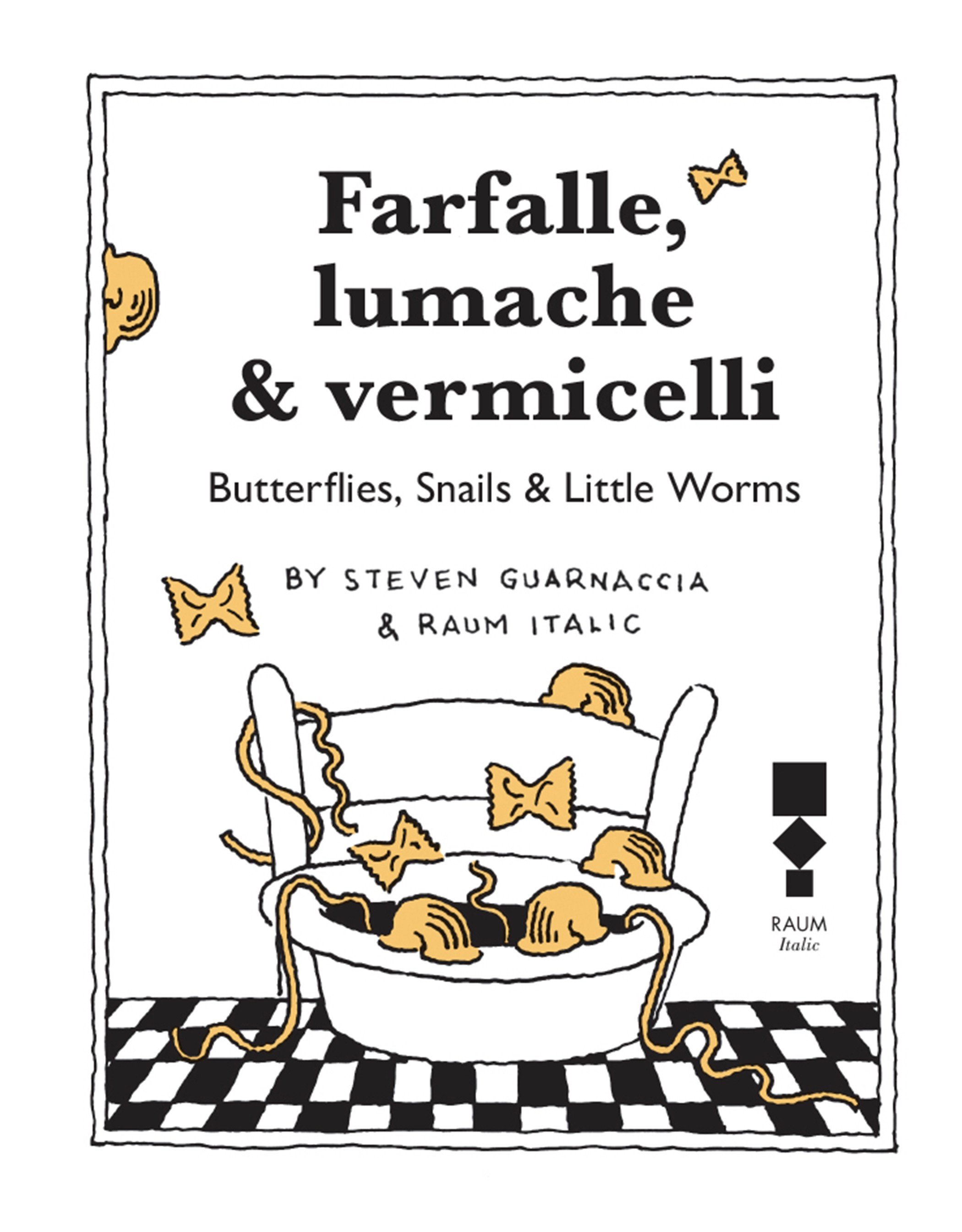 Farfalle, lumache & vermicelli - Librerie.coop