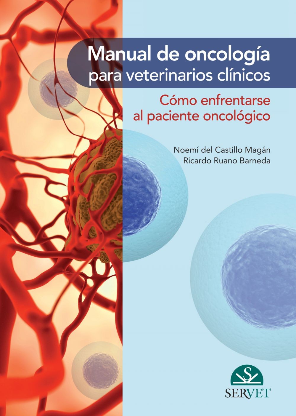 Manual de oncología para veterinarios clínicos. Cómo enfrentarse al paciente oncológico - Librerie.coop