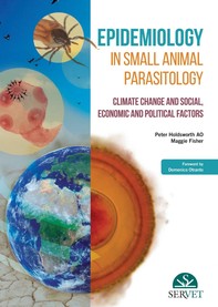 Epidemiology in Small Animal Parasitology. Climate Change and Social, Economic and Political Factors - Librerie.coop