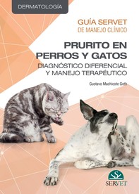Guía Servet de Manejo Clínico. Prurito en perros y gatos: diagnóstico diferencial y manejo terapéutico. - Librerie.coop