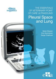The Essentials of Veterinary Point of Care Ultrasound: Pleural Space and Lung - Librerie.coop