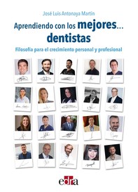 Aprendiendo de los mejores... dentistas. Filosofía para el crecimiento personal y profesional - Librerie.coop