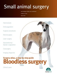 Small Animal Surgery. Bloodless Surgery - Librerie.coop