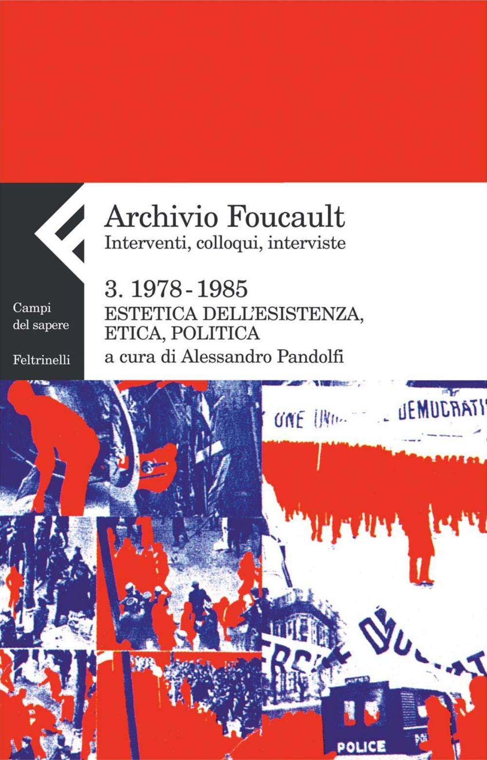 Archivio Foucault 3. Interventi, colloqui, interviste. 1978-1985 - Librerie.coop