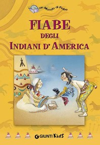 Fiabe degli Indiani d'America - Librerie.coop