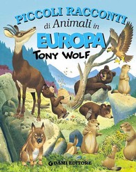 Piccoli racconti di animali in Europa - Librerie.coop