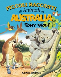 Piccoli racconti di animali in Australia - Librerie.coop