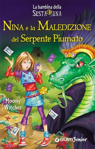 Nina e la Maledizione del Serpente Piumato - Librerie.coop
