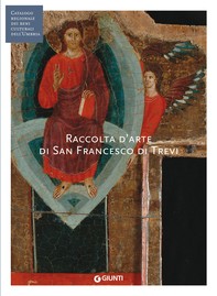 Raccolta d'arte di San Francesco di Trevi - Librerie.coop
