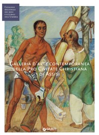 Galleria d'arte contemporanea della Pro Civitate Christiana di Assisi - Librerie.coop