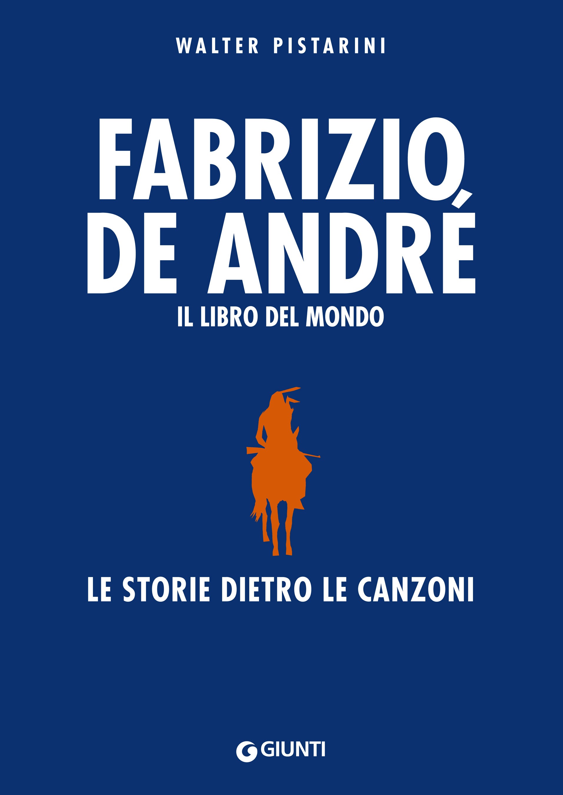Fabrizio De André. Il libro del mondo - Librerie.coop