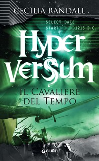 Hyperversum. Il Cavaliere del Tempo - Librerie.coop