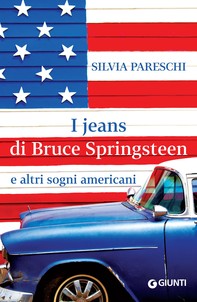 I jeans di Bruce Springsteen - Librerie.coop