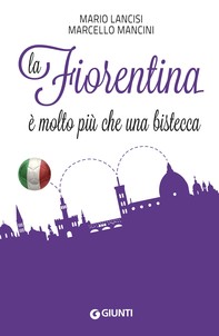 La Fiorentina è molto più che una bistecca - Librerie.coop