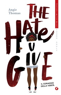 The Hate U Give. Il coraggio della verità - Librerie.coop