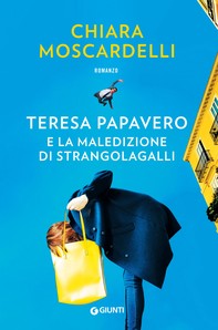 Teresa Papavero e la maledizione di Strangolagalli - Librerie.coop