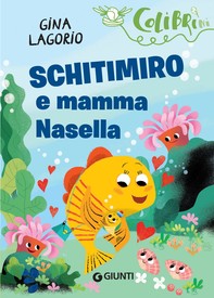 Schitimiro e mamma Nasella - Librerie.coop