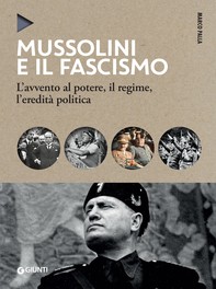 Mussolini e il fascismo - Librerie.coop