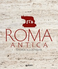 Roma antica. Storia illustrata - Librerie.coop