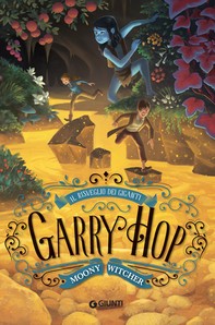Garry Hop. Il risveglio dei giganti - Librerie.coop