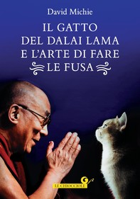 Il gatto del Dalai Lama e l'arte di fare le fusa - Librerie.coop