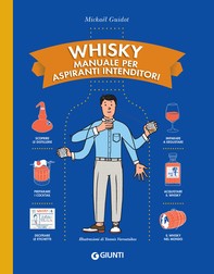 Whisky. Manuale per aspiranti intenditori - Librerie.coop