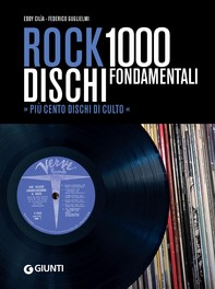 Rock: 1000 dischi fondamentali - Librerie.coop