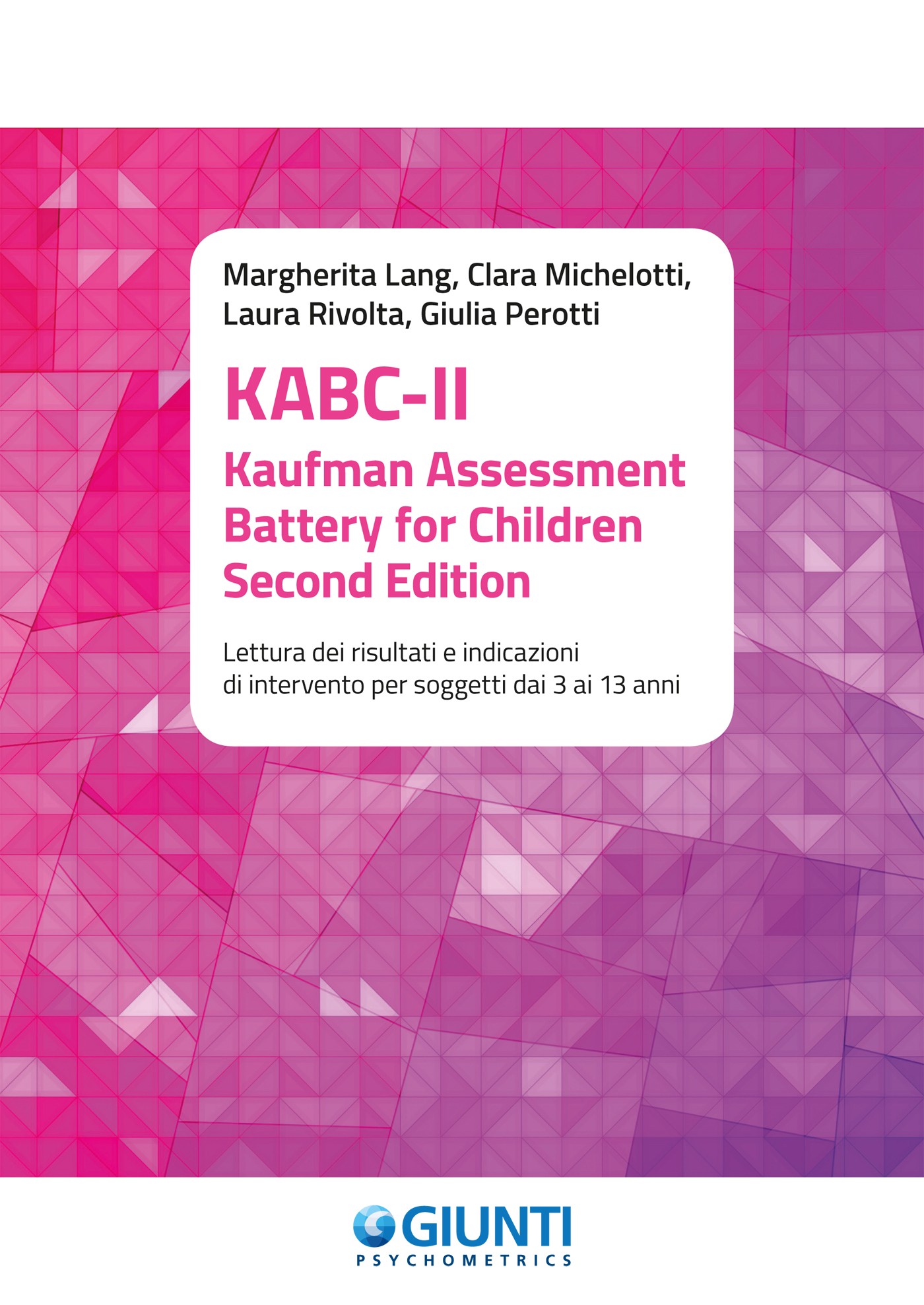 KABC-II. Kaufman Assessment Battery for Children – Second Edition - Librerie.coop