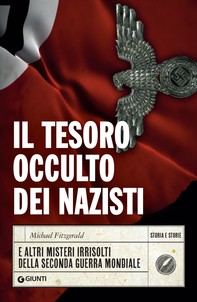 Il tesoro occulto dei nazisti - Librerie.coop