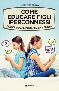 Come educare figli iperconnessi - Librerie.coop