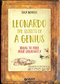 Leonardo. The Secrets of a Genius - Librerie.coop