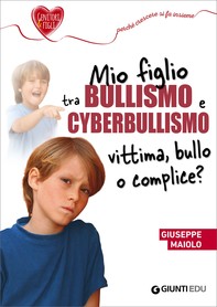 Mio figlio tra bullismo e cyberbullismo - Librerie.coop