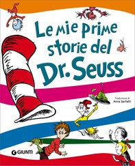 Le mie prime storie del Dr. Seuss - Librerie.coop