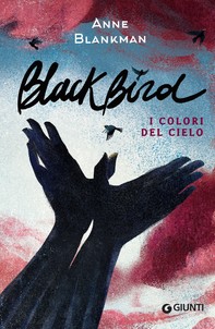 Blackbird. I colori del cielo - Librerie.coop