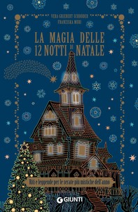 La magia delle 12 notti di Natale - Librerie.coop