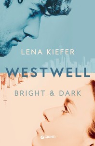 Westwell. Bright & Dark (Edizione italiana) - Librerie.coop
