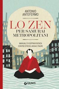 Lo Zen per samurai metropolitani - Librerie.coop