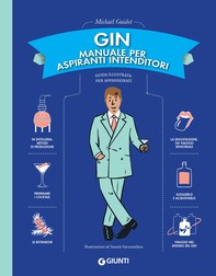 Gin. Manuale per aspiranti intenditori - Librerie.coop