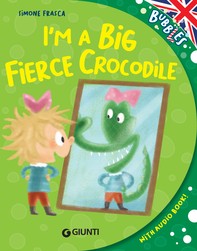 I'm a big fierce crocodile - Librerie.coop