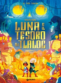I Brownstone. Luna e il tesoro di Tlaloc - Librerie.coop